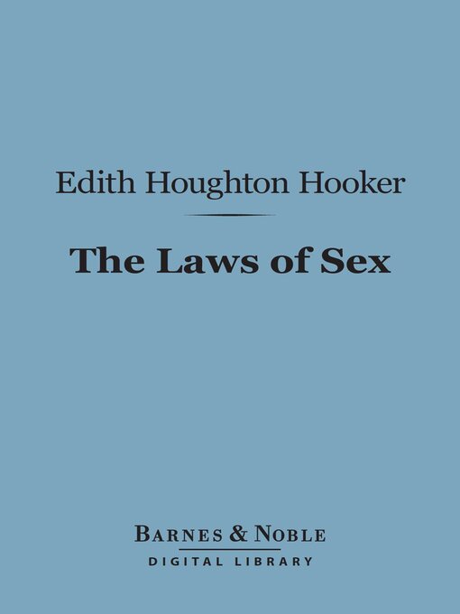 Title details for The Laws of Sex (Barnes & Noble Digital Library) by Edith Houghton Hooker - Available